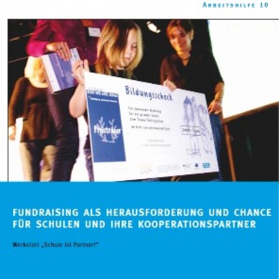 Fundraising als Herausforderung und Chance für Schulen und ihre Kooperationspartner